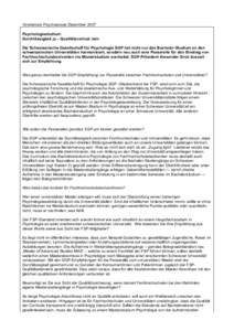 Vorabdruck Psychoscope Dezember 2007 Psychologiestudium: Durchlässigkeit ja – Qualitätsverlust nein Die Schweizerische Gesellschaft für Psychologie SGP hat nicht nur das Bachelor-Studium an den schweizerischen Unive