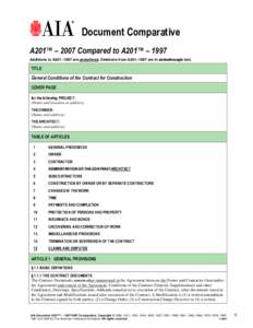 Document Comparative A201™ – 2007 Compared to A201™ – 1997 Additions to A201–1997 are underlined. Deletions from A201–1997 are in strikethrough text. TITLE