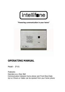 “Powering communication in your home”  OPERATING MANUAL Model - IF-01 Features: Operates as a Door Bell