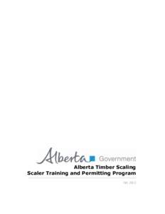 Alberta Timber Scaling Scaler Training and Permitting Program Oct 2012 TABLE OF CONTENTS 1.0