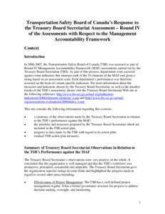 Transportation Safety Board of Canada’s Response to the Treasury Board Secretariat Assessment – Round IV of the Assessments with Respect to the Management Accountability Framework Context Introduction