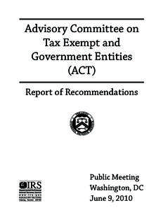 Advisory Committee on Tax Exempt and Government Entities (ACT) - Report of Recommendations - June 9, 2010