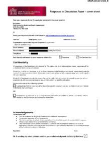 Response to Discussion Paper - cover sheet  Post your response (if over 5 megabytes in size) with this cover sheet to: Response 2009 Victorian Bushfires Royal Commission GPO Box 4358