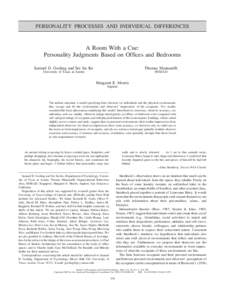 PERSONALITY PROCESSES AND INDIVIDUAL DIFFERENCES  A Room With a Cue: Personality Judgments Based on Offices and Bedrooms Samuel D. Gosling and Sei Jin Ko