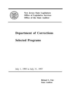 New Jersey State Legislature Office of Legislative Services Office of the State Auditor Department of Corrections Selected Programs