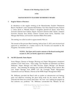 Minutes of the Meeting of July 26, 2013 of the MASSACHUSETTS TEACHERS’ RETIREMENT BOARD I.  Regular Matters of Business