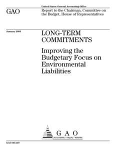 GAO[removed]Long-Term Commitments: Improving the Budgetary Focus on Environmental Liabilities