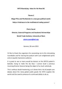 WTO Blueskying : Ideas for the New DG  Theme 2 Mega PTAs and Plurilaterals in a new geo-political world. Help or hindrance to the multilateral trading system?