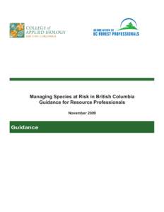 Managing Species at Risk in British Columbia Guidance for Resource Professionals November 2009 Guidance