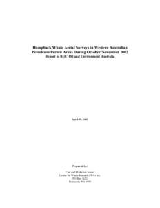 Humpback Whale Aerial Surveys in Western Australian Petroleum Permit Areas During October/November 2002 Report to ROC Oil and Environment Australia April 09, 2003