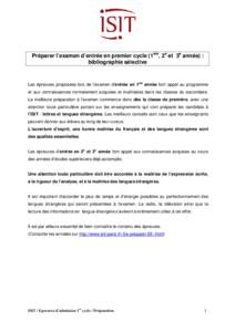 Préparer l’examen d’entrée en premier cycle (1ère, 2e et 3e année) : bibliographie sélective Les épreuves proposées lors de l’examen d’entrée en 1ère année font appel au programme et aux connaissances n