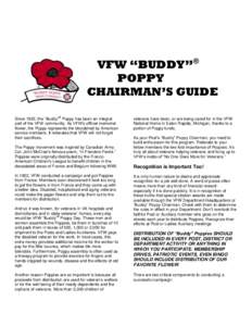 VFW “BUDDY”® POPPY CHAIRMAN’S GUIDE ®  Since 1922, the “Buddy” Poppy has been an integral