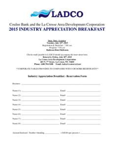 Coulee Bank and the La Crosse Area Development CorporationINDUSTRY APPRECIATION BREAKFAST Date, Time, Location Tuesday, July 14th, 2015 Registration & Breakfast: 7:00 a.m.