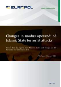 Europol Public Information  Changes in modus operandi of Islamic State terrorist attacks Review held by experts from Member States and Europol on 29 November and 1 December 2015