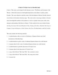 A Study of Twilight Crane by Kinoshita Junji Context: This study was developed for the literature course, “The History and Literature of the Theatre,” offered fall semesters in the English department at the Alliance 