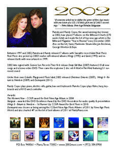 “If someone asked me to define the genre of New Age music with one listen of a CD, I’d likely pick one of 2002’s recordings.” ~ Peter Manzi, New Age Retailer Magazine Pamela and Randy Copus, the award-winning duo