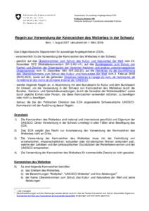 Departement für auswärtige Angelegenheiten EDA Politische Direktion PD Politische Abteilung V, Koordination sektorieller Politiken Regeln zur Verwendung der Kennzeichen des Welterbes in der Schweiz Bern, 1. August 2007