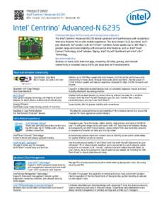 PRODUCT BRIEF  Intel® Centrino® Advanced-N11a/g/n, 2x2, dual-band Wi-Fi + Bluetooth 4.0  Intel® Centrino® Advanced-N 6235