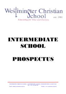 INTERMEDIATE SCHOOL PROSPECTUS WESTMINSTER CHRISTIAN SCHOOL, 31 WESTMINSTER GARDENS, UNSWORTH DRIVE, ALBANY 0632 TEL / FAX: [removed]