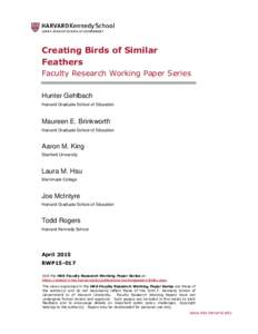 Creating Birds of Similar Feathers Faculty Research Working Paper Series Hunter Gehlbach Harvard Graduate School of Education
