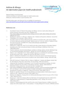 Asthma	
  &	
  Allergy:	
  	
   An	
  information	
  paper	
  for	
  health	
  professionals	
   	
     National	
  Asthma	
  Council	
  Australia	
  	
   Asthma	
  and	
  Allergy:	
  An	
  informati