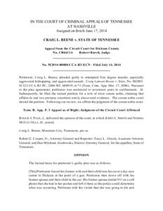 IN THE COURT OF CRIMINAL APPEALS OF TENNESSEE AT NASHVILLE Assigned on Briefs June 17, 2014 CRAIG L. BEENE v. STATE OF TENNESSEE Appeal from the Circuit Court for Dickson County No. CR6611A