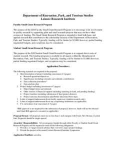 Department of Recreation, Park, and Tourism Studies Leisure Research Institute Faculty Small Grant Research Program The purpose of the LRI Faculty Small Grant Research Program is to encourage wide involvement in quality 