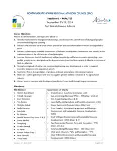 NORTH SASKATCHEWAN REGIONAL ADVISORY COUNCIL (RAC) Session #5 – MINUTES September 23-25, 2014 Fort Saskatchewan, Alberta Session Objectives: Provide recommendations, strategies and advice to: