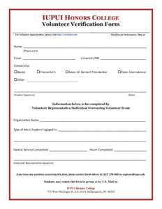 IUPUI HONORS COLLEGE  Volunteer Verification Form For volunteer opportunities, please visit http://csl.iupui.edu.  Deadline for Submission: May 30