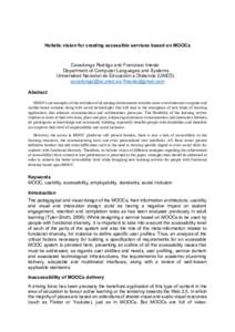 Holistic vision for creating accessible services based on MOOCs  Covadonga Rodrigo and Francisco Iniesto Department of Computer Languages and Systems Universidad Nacional de Educación a Distancia (UNED) 