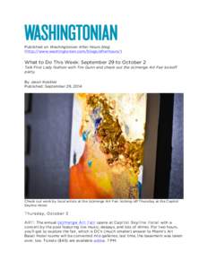 Published on Washingtonian After Hours blog (http://www.washingtonian.com/blogs/afterhours/) What to Do This Week: September 29 to October 2 Talk First Lady fashion with Tim Gunn and check out the (e)merge Art Fair kicko