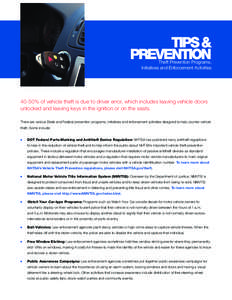 TIPS & PREVENTION Theft Prevention Programs, Initiatives and Enforcement Activities[removed]% of vehicle theft is due to driver error, which includes leaving vehicle doors