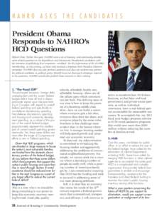 NAHRO ASKS THE CANDIDATES  President Obama Responds to NAHRO’s HCD Questions Editor’s Note: Earlier this year, NAHRO sent a set of housing- and community development-related questions to the Republican and Democratic