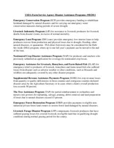 USDA Farm Service Agency Disaster Assistance Programs[removed]Emergency Conservation Program (ECP) provides emergency funding to rehabilitate farmland damaged by natural disasters and for carrying out emergency water c