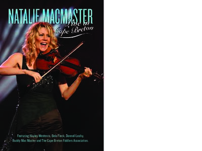 Featuring Hayley Westenra, Bela Fleck, Donnell Leahy, Buddy Mac Master and The Cape Breton Fiddlers Association. I have many musical dimensions that I enjoy satisfying - modern celtic music with my band, traditional Cap