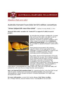 Members Only news alert Australia-Harvard Team bids for $75 million consortium “Driver fatigue kills more than drink” – Sydney Morning Herald, 21 Nov. Harvard Club invites members to “network” in support of saf