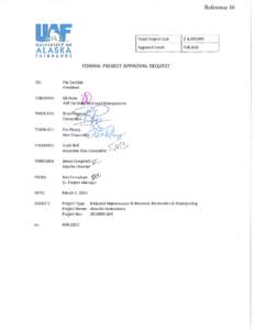 Reference 10  Non- Academic Project Program Resource Planning Status Report UAF Akasofu Restoration Project Formal Project Approval This project is a major Maintenance, Renewal and Repurposing project of an existing fac