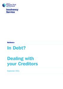 Guidance  In Debt? Dealing with your Creditors September 2011