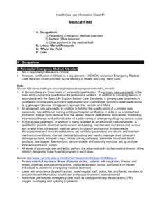 Health Care Job Information Sheet #1  Medical Field A. Occupations 1) Paramedic/ Emergency Medical Attendant 2) Medical Office Assistant