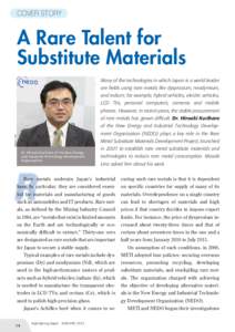 COVER STORY  A Rare Talent for Substitute Materials Many of the technologies in which Japan is a world leader are fields using rare metals like dysprosium, neodymium,