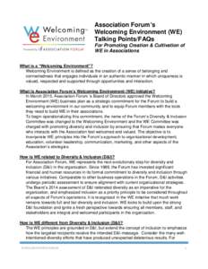 Association Forum’s Welcoming Environment (WE) Talking Points/FAQs For Promoting Creation & Cultivation of WE in Associations What is a “Welcoming Environment”?