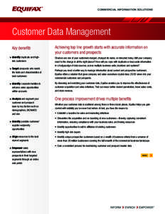 COMMERCIAL INFORMATION SOLUTIONS  Customer Data Management Key benefits > Identify duplicate and highrisk customers > Target prospects who match