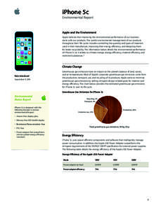 iPhone 5c Environmental Report Apple and the Environment Apple believes that improving the environmental performance of our business   starts with our products. The careful environmental management of our products