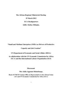 The African Regional Ministerial Meeting 25 March 2012 ECA Headquarters Addis Ababa, Ethiopia,  “Small and Medium Enterprises (SMEs) as Drivers of Productive