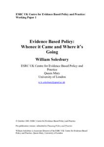 ESRC UK Centre for Evidence Based Policy and Practice: Working Paper 1 Evidence Based Policy: Whence it Came and Where it’s Going