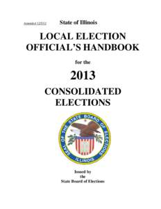 Amended[removed]State of Illinois LOCAL ELECTION OFFICIAL’S HANDBOOK