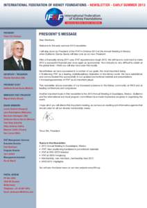 INTERNATIONAL FEDERATION OF KIDNEY FOUNDATIONS - NEWSLETTER - EARLY SUMMER[removed]PRESIDENT Timur Erk (Turkey)  PRESIDENT’S MESSAGE