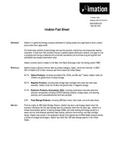 1 Imation Way Oakdale, MN[removed]www.imation.com[removed]Imation Fact Sheet