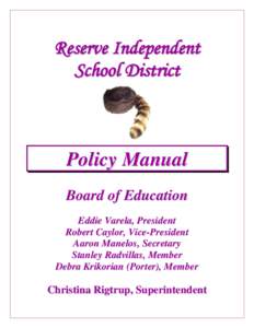 Reserve Independent School District Policy Manual Board of Education Eddie Varela, President