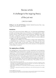 Review article A challenge to the reigning theory of the just war CHRISTIAN BARRY Killing in war. By Jeff McMahan. Oxford: Oxford University Press250pp. £isbn8.